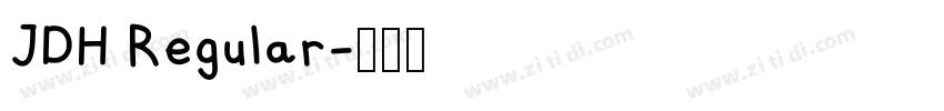 JDH Regular字体转换 JDH Regular字体转换